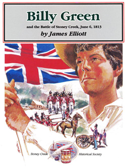 Billy Green and the Battle of Stoney Creek, June 6, 1813 by James Elliott